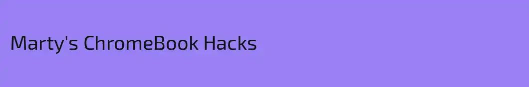 Marty's ChromeBook Hacks